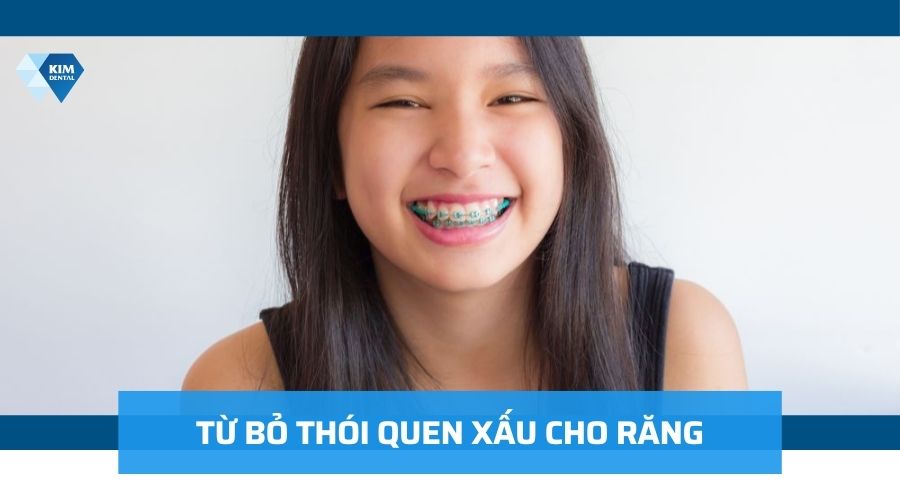 Từ bỏ các thói quen xấu khi niềng răng