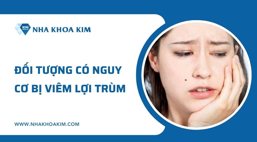 Đối tượng có nguy cơ bị lợi trùm