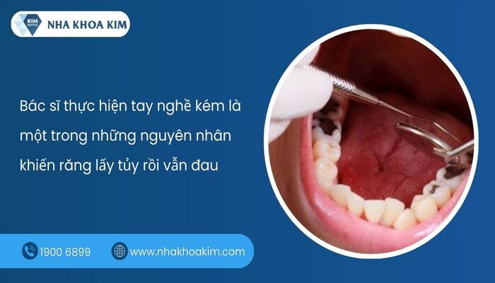 Tại sao răng lấy tủy rồi vẫn đau