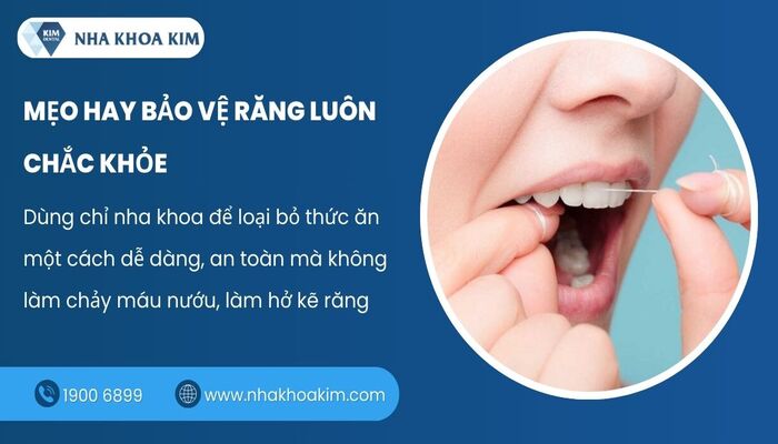 Dùng chỉ nha khoa hoặc tăm nước