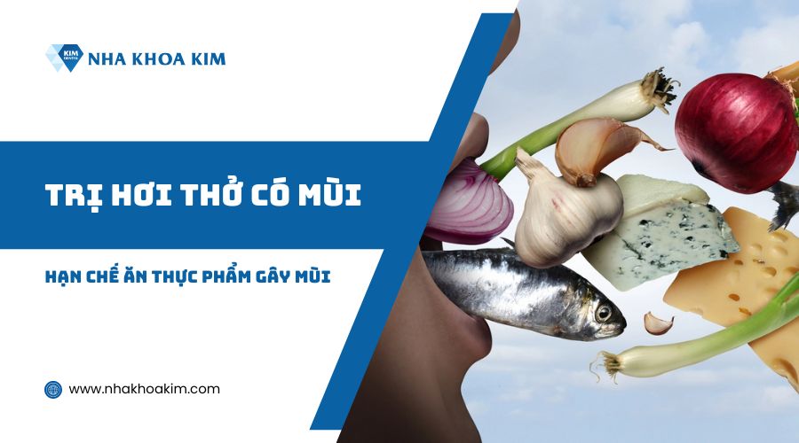 Hạn chế thực phẩm dễ gây mùi