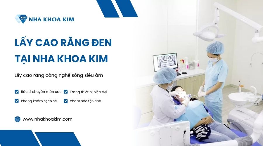 Lấy cao răng đen tại nha khoa kim