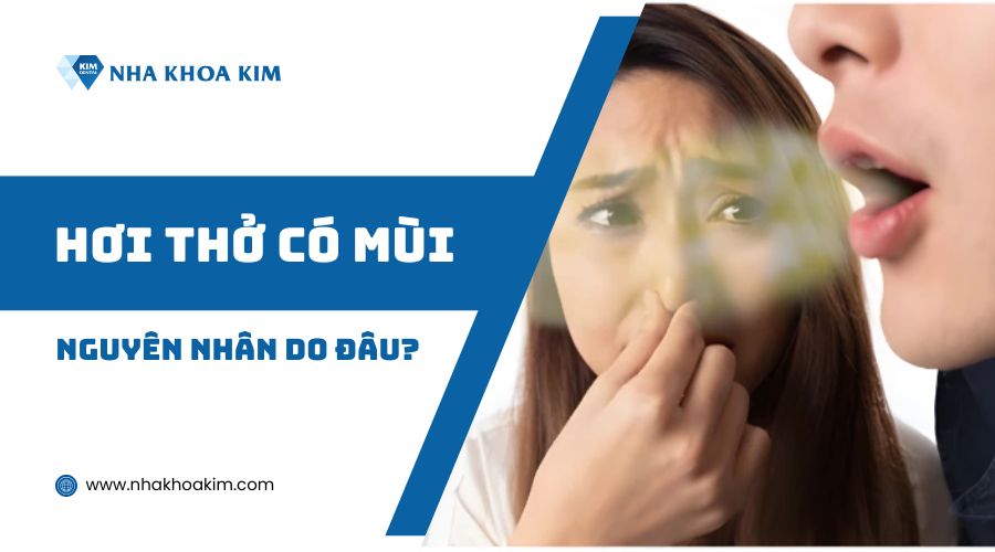 Nguyên nhân khiến hơi thở có mùi