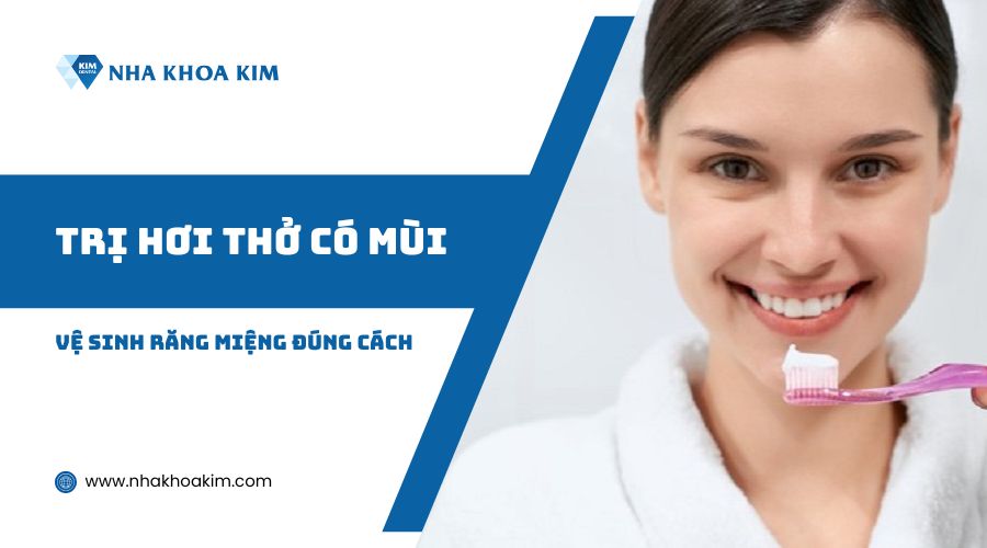 Vệ sinh răng miệng đúng cách