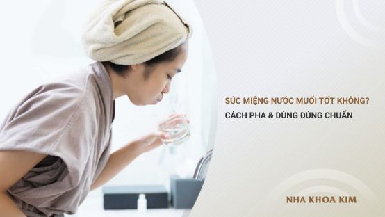 Súc miệng bằng nước muối có tốt không? Cách pha đúng chuẩn