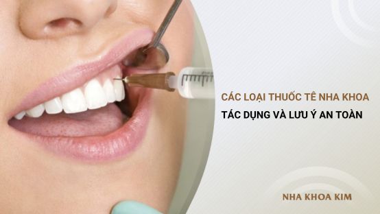 Các loại thuốc tê nha khoa: Tác dụng và lưu ý an toàn