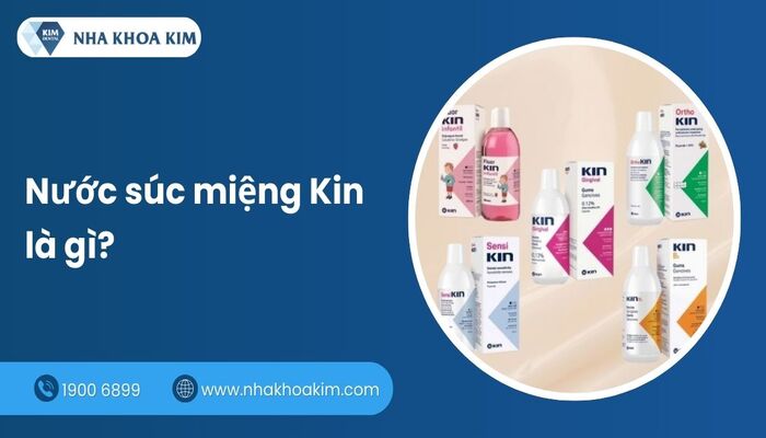 nước súc miệng kin là gì