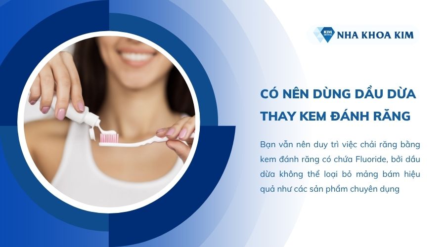 Có nên dùng dầu dừa thay kem đánh răng