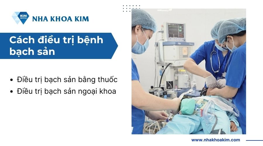 Cách điều trị bệnh bạch sản