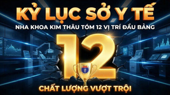 NHA KHOA KIM UY TÍN CHIẾM TRỌN 12 VỊ TRÍ DẪN ĐẦU BẢNG XẾP HẠNG CHẤT LƯỢNG TP.HCM