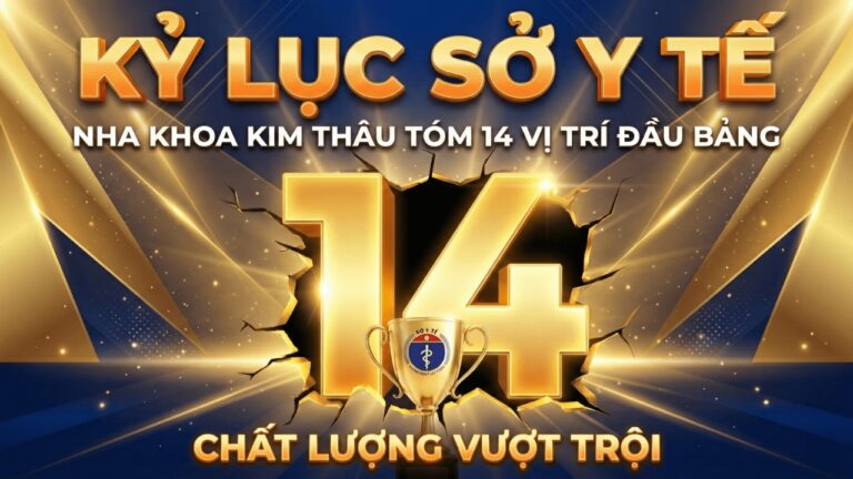 Nha Khoa Kim Chiếm Trọn 14 Vị Trí Dẫn Đầu Bảng Xếp Hạng Chất Lượng Của Sở Y Tế