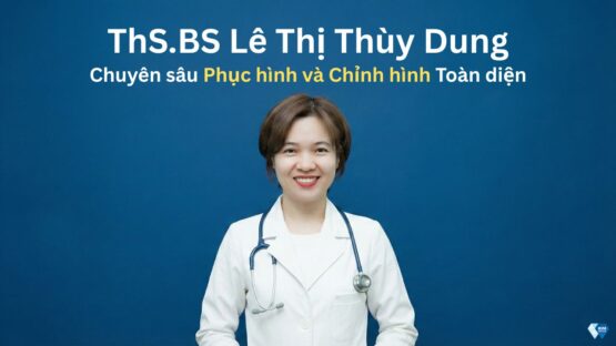 Bác sĩ Lê Thị Thùy Dung: Chuyên sâu Phục hình và Chỉnh hình Toàn diện