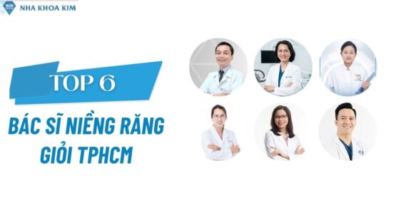 Top 6 Bác Sĩ Niềng Răng Giỏi TPHCM Bạn Cần Biết