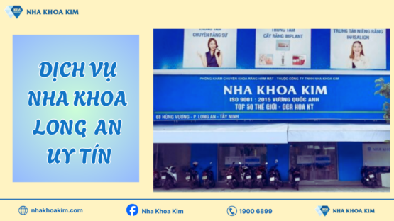 Dịch vụ nha khoa Long An chuyên nghiệp, đáng tin cậy
