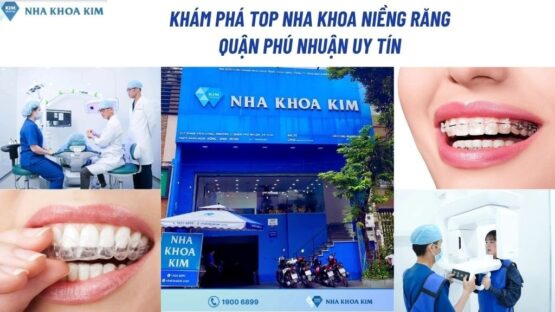 Top 7 Nha Khoa Niềng Răng Quận Phú Nhuận Uy Tín