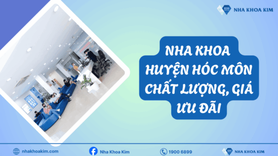 Dịch vụ nha khoa huyện Hóc Môn chất lượng, giá ưu đãi