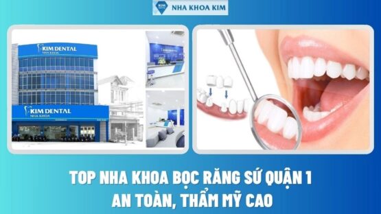 Top 5 Nha Khoa Bọc Răng Sứ Quận 1 An Toàn, Thẩm Mỹ Cao