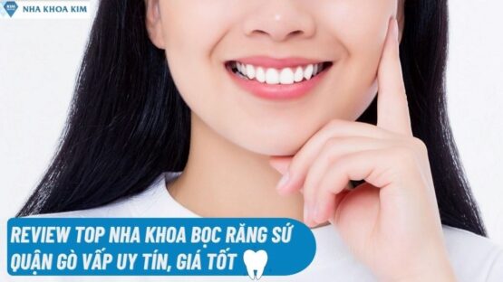 Top 5 Nha Khoa Bọc Răng Sứ Quận Gò Vấp Uy Tín, Giá Tốt